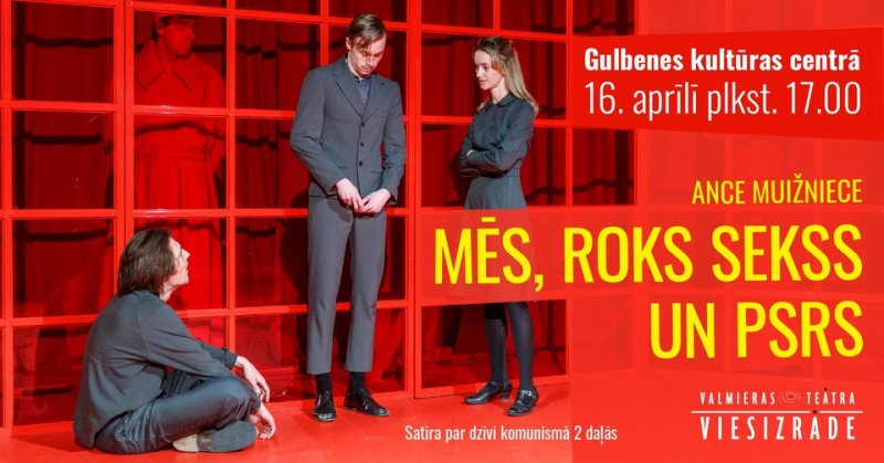 Izrāde "Mēs, roks, sekss un PSRS"