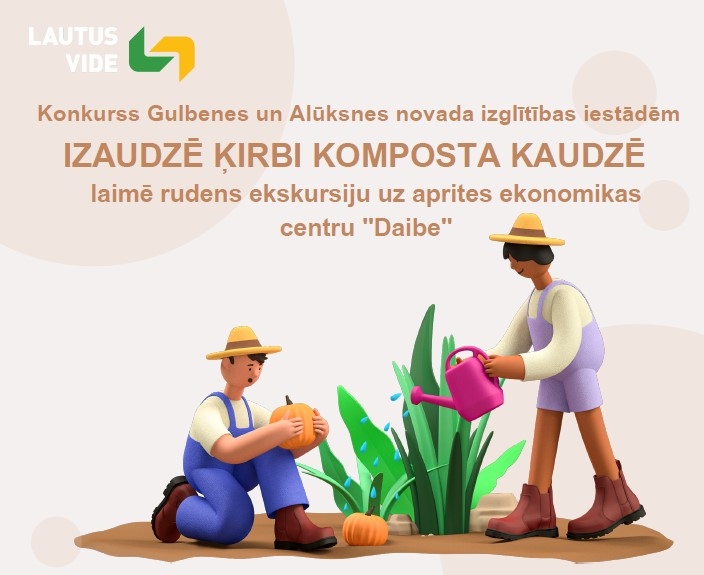 SIA Lautus Vide izaicina Tavu klasi: izaudzē ķirbi komposta kaudzē un laimē rudens ekskursiju uz aprites ekonomikas centru "Daibe"
