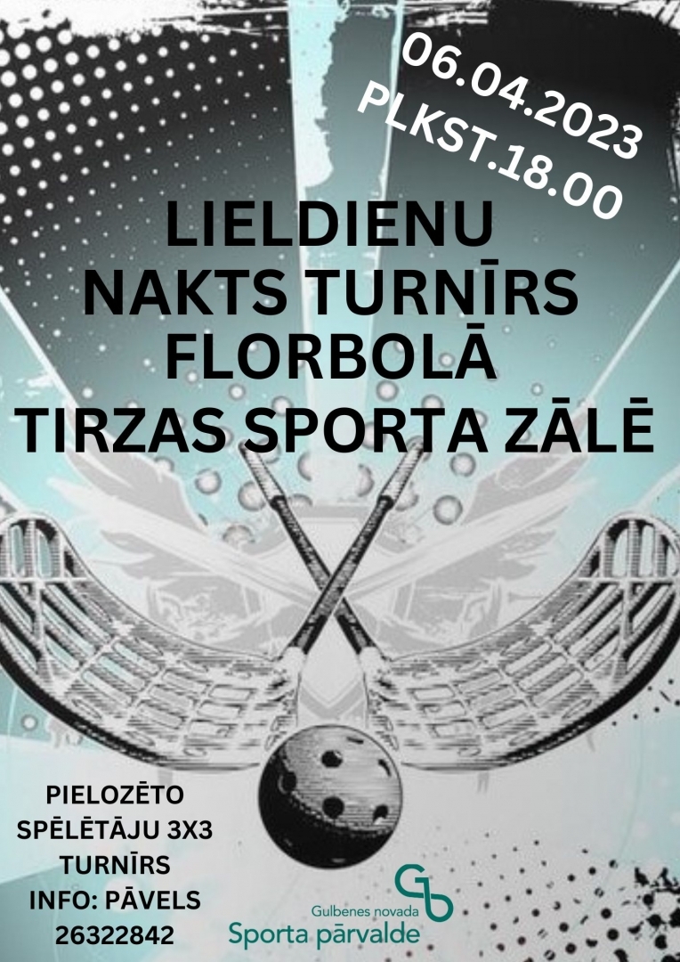 Afiša Lieldienu nakts turnīrs florbolā Tirzā