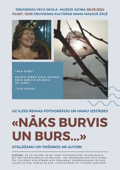 Afiša: Ilzes Reihas fotogrāfiju un haiku izstādes "Nāks burvis un burs..." atklāšana un tikšanās ar autori