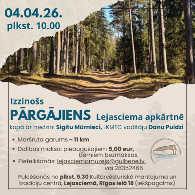 Afiša: Izzinošs pavasara pārgājiens Lejasciema apkārtnē 