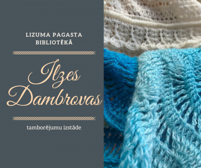 Attēls: Ilzes Dambrovas tamborējumu izstāde