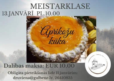 Afiša: Meistarklase "Aprikožu kūka" 