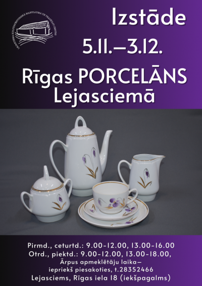 Afiša: Izstāde "Rīgas porcelāns Lejasciemā"
