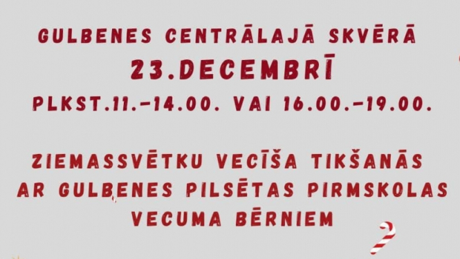 23. decembrī pirmsskolas vecuma bērnu tikšanās ar Ziemassvētku vecīti