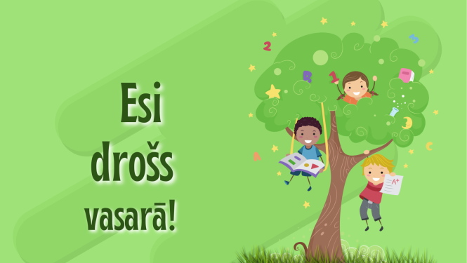 Esi drošs vasarā