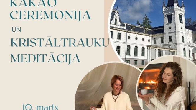 Afiša: Kakao ceremonija un kristāltrauku meditācija
