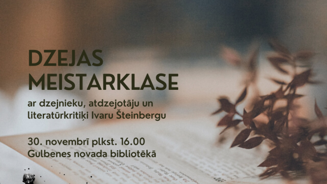 Dzejas meistarklase kopā ar dzejnieku, atdzejotāju, literatūrkritiķi Ivaru Šteinbergu.