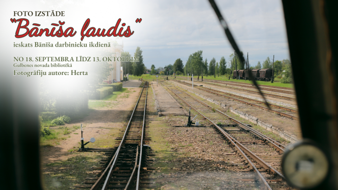No 18. septembra līdz 13. oktobrim Gulbenes novada bibliotēkā skatāma fotoizstāde “Bānīša ļaudis” – ieskats Bānīša darbinieku ikdienā. 