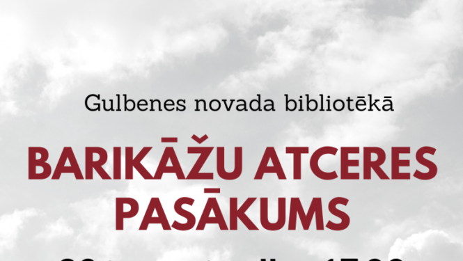Barikāžu atceres pasākums Gulbenes novada bibliotēkā 26.janvārī plkst.17.00