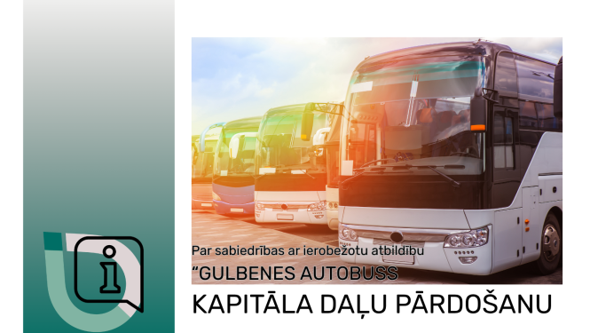 Attēls: Par sabiedrības ar ierobežotu atbildību “GULBENES AUTOBUSS” kapitāla daļu pārdošanu