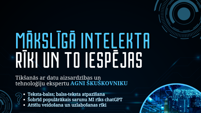 1.novembrī, plkst. 16.30 "Mākslīgā intelekta rīki un to iespējas". Tikšanās ar Agni Škuškovniku, kurš ir datu aizsardzības un tehnoloģiju eksperts.