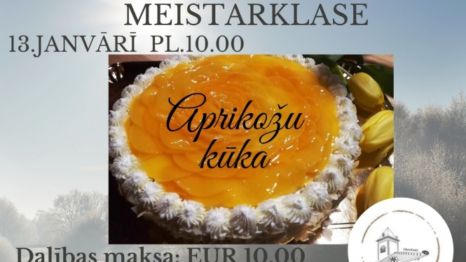 Afiša: Meistarklase "Aprikožu kūka" 