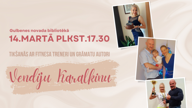 Tikšanās ar fitnesa treneri un grāmatu  "Pavārgrāmata bērniem. Ieviņa virtuvē",  "Flirts virtuvē" autori Vendiju Karalkinu.