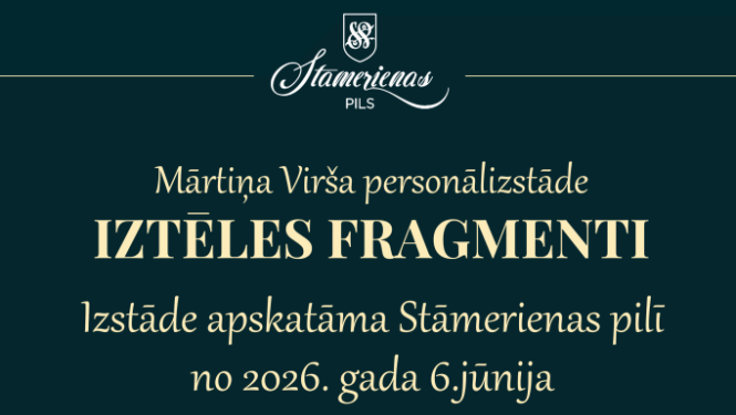 Izstāde "Iztēles fragmenti" Stāmerienas pilī