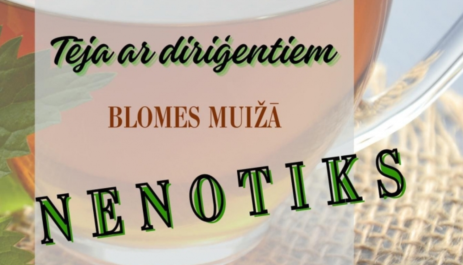 Attēls: Tēja ar diriģentu nenotiks