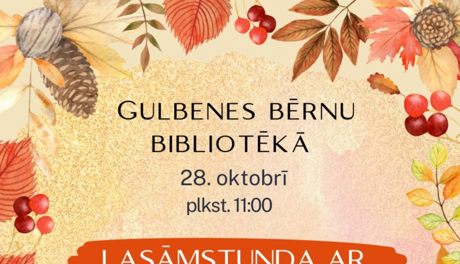 Rezervē laiku 28. oktobrī plkst. 11:00. Klausīsimies grāmatas lasījumu, aktīvi darbosimies. Pasākums paredzēts visai ģimenei, gaidīsim.   