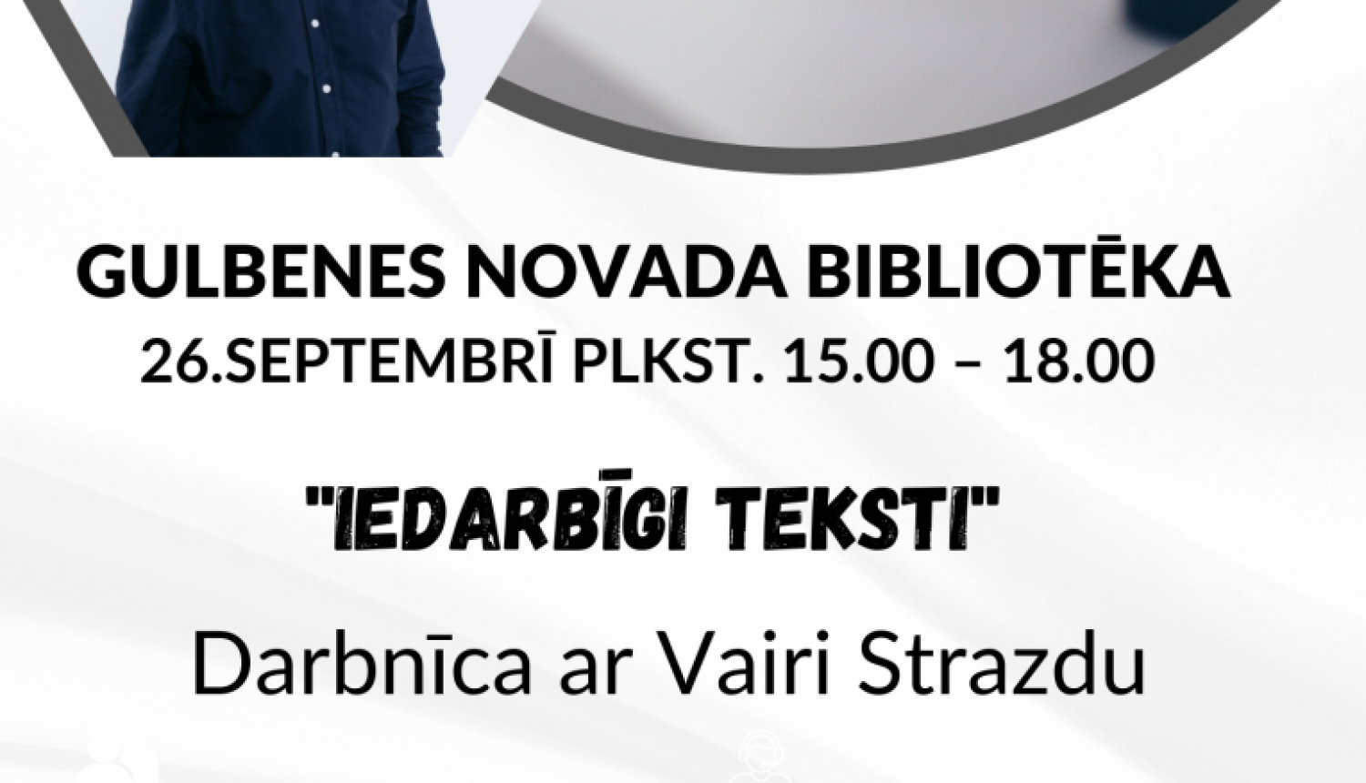 Iedarbīgi teksti. Darbnīca ar Vairi Strazdu