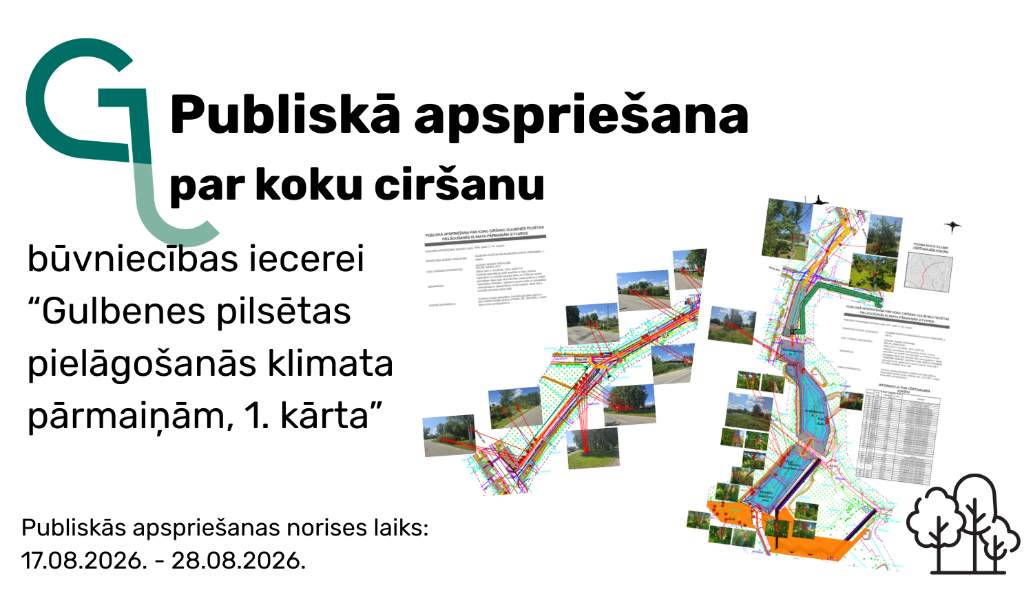 Publiskā apspriešana par koku ciršanu būvniecības iecerei “Gulbenes pilsētas pielāgošanās klimata pārmaiņām, 1.kārta”