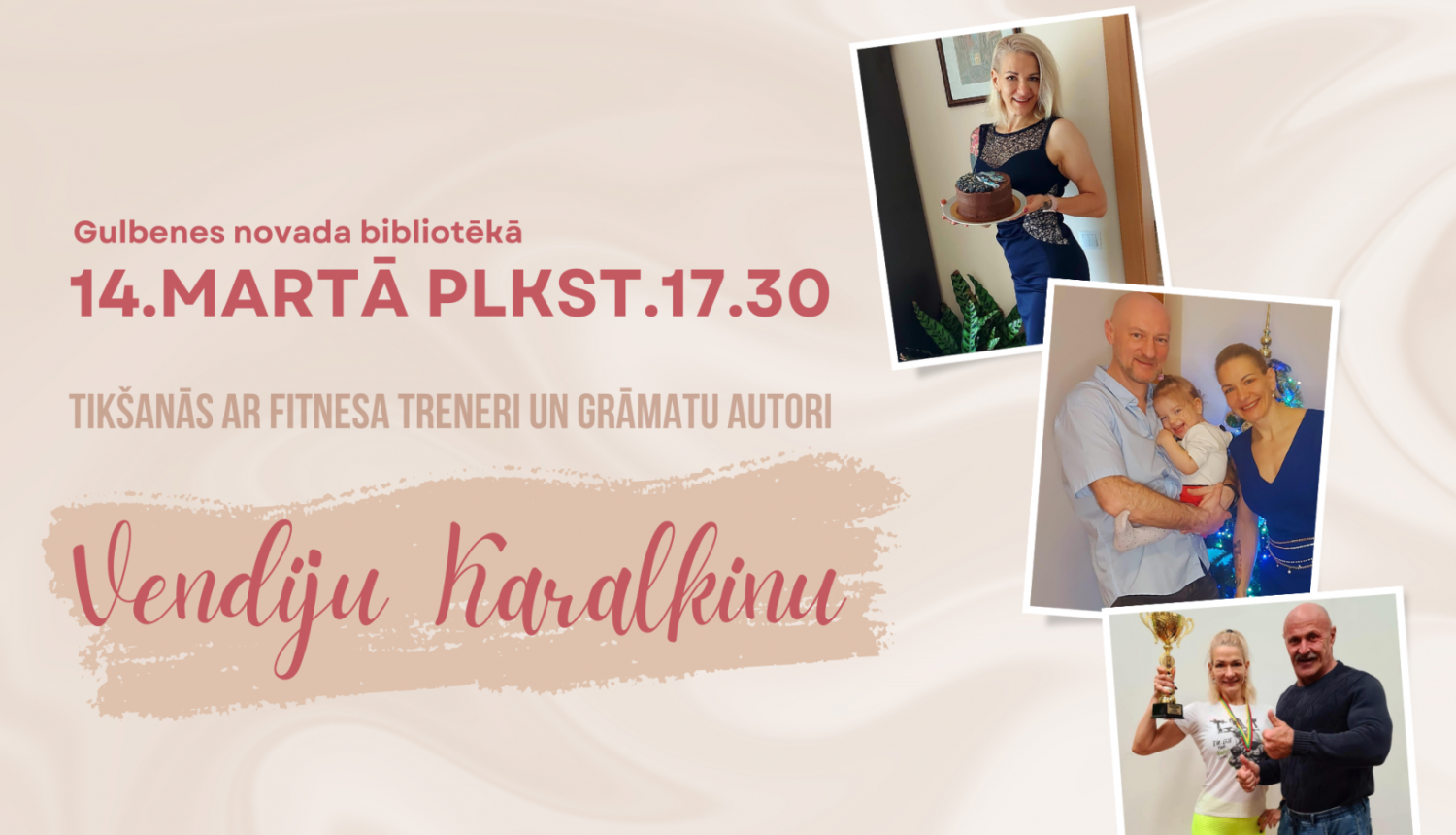 Tikšanās ar fitnesa treneri un grāmatu  "Pavārgrāmata bērniem. Ieviņa virtuvē",  "Flirts virtuvē" autori Vendiju Karalkinu.
