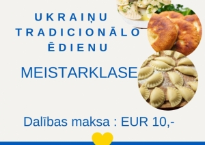 Afiša: Druvienas Latviskās dzīvesziņas centrā "Ukraiņu tradicionālo ēdienu meistarklase
