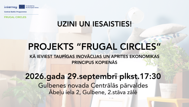 Attēls: Gulbenes novada pašvaldība uzsākusi realizēt Interreg Centrālā Baltijas jūras reģiona programmas projektu “Frugal Circles”