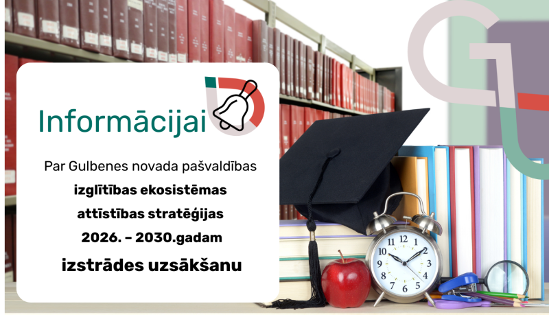 Attēls: Gulbenes novada pašvaldības izglītības ekosistēmas attīstības stratēģijas 2026. – 2030.gadam  izstrāde