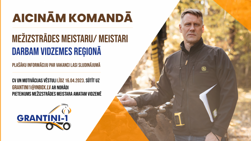 Vakance SIA Grantiņi mežizstrādes meistariem