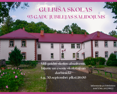 Vizuālis: Gulbīša vidusskolas 95 gadu salidojums