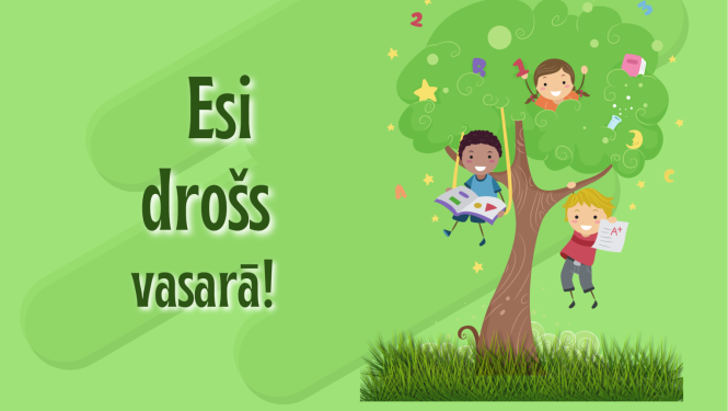 Esi drošs vasarā