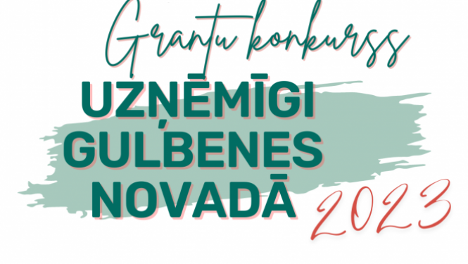 Gulbenes novada grantu konkursa Uzņēmīgi Gulbenes novadā uzsaukums