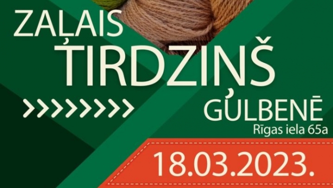 Zaļais tirdziņš Gulbenē 18.martā