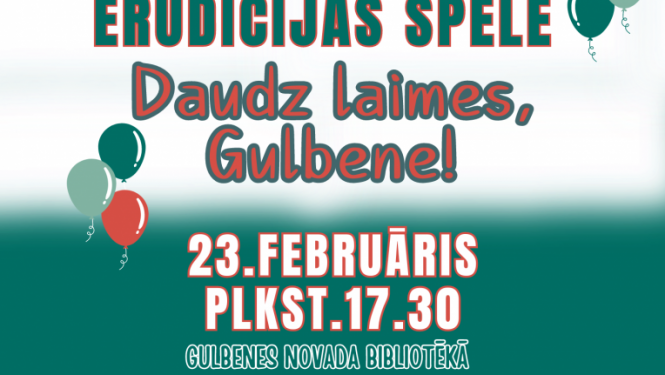 23.februārī plkst. 17.30 Gulbenes novada bibliotēkā norisināsies erudīcijas spēle.