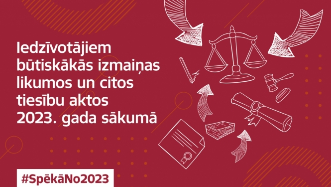 Attēls par iedzīvotājiem būtiskām izmaiņām likumos un citos tiesību aktos 2023.gada sākumā