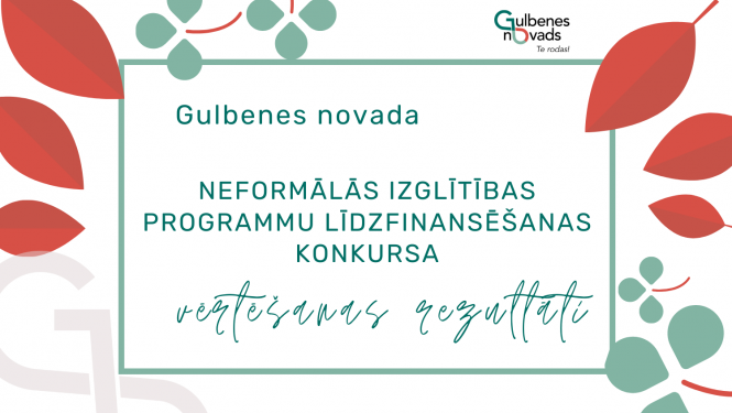 Atttēls: Zināmi Gulbenes novada neformālās izglītības programmu līdzfinansēšanas konkursa rezultāti