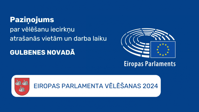 Paziņojums par vēlēšanu iecirkņu atrašanās vietām un darba laiku Eiropas Parlamenta vēlēšanu laikā