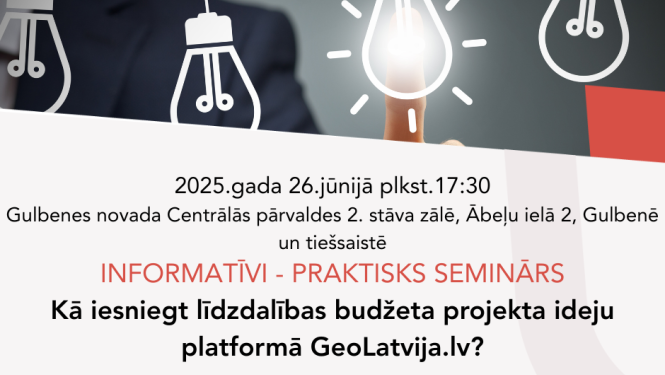 pievienoties informatīvi praktiskam semināram “Kā iesniegt līdzdalības budžeta projekta ideju platformā GeoLatvija.lv?”