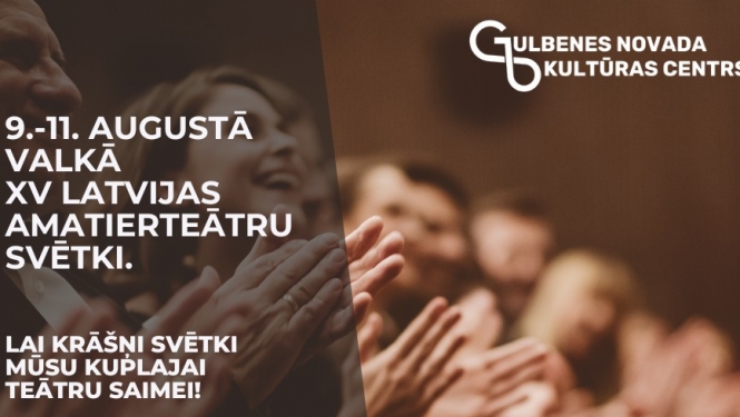 Dodas uz XV Latvijas amatierteātru svētkiem Valkā un Valgā 