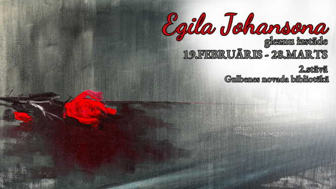 19.februāris - 28.marts Gulbenes pagasta bibliotēkā Egila Johansona gleznu izstāde.