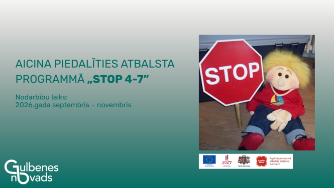 Attēls: Aicinām piedalīties atbalsta programmā „STOP 4-7” 