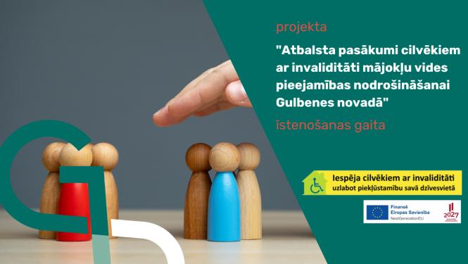 Attēls: projekta "Atbalsta pasākumi cilvēkiem ar invaliditāti mājokļu vides pieejamības nodrošināšanai Gulbenes novadā" īstenošana
