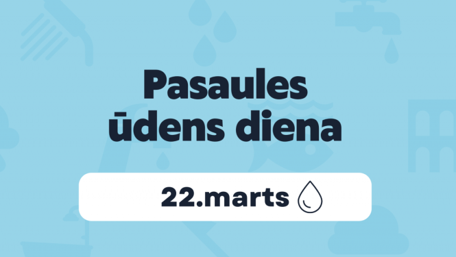 Attēls: Pasaules ūdens diena 22. marts