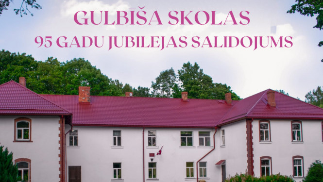 Vizuālis: Gulbīša vidusskolas 95 gadu salidojums