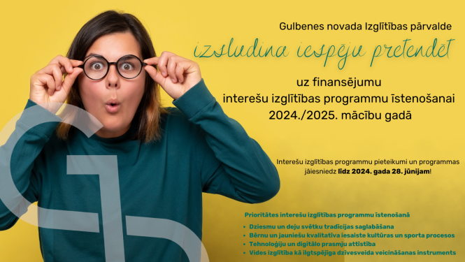 Gulbenes novada Izglītības pārvalde izsludina iespēju pretendēt uz finansējumu interešu izglītības programmu īstenošanai 2024./2025. mācību gadā