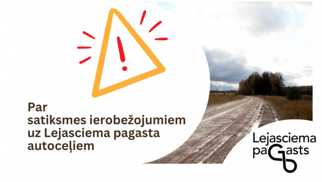 Attēls: satiksmes ierobežojumi Lejasciema pagastā