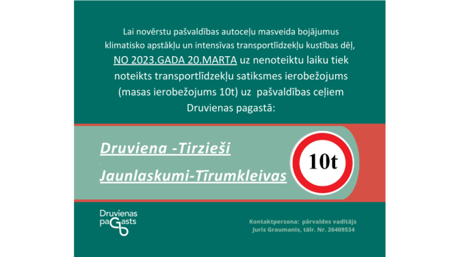 Attēls: par satiksmes ierobežojumiem uz Druvienas pagasta ceļiem