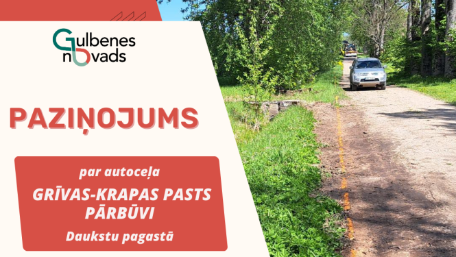 Vizuālis paziņojumam par autoceļa Grīvas - Krapas pasts slēgšanu pārbūves laikā