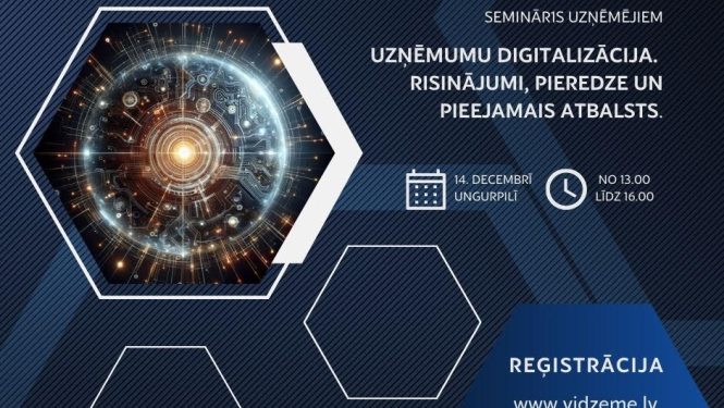 Attēls: notiks seminārs uzņēmējiem "Uzņēmumu digitalizācija. Risinājumi, pieredze un pieejamais atbalsts"