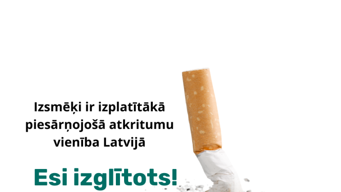 Izsmēķi - izplatītākā piesārņojošā atkritumu vienība Latvijā