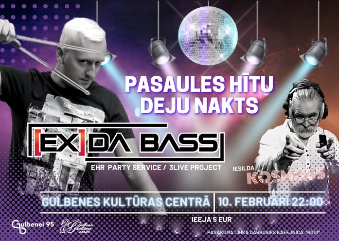 Afiša: Gulbenes kultūras centrā Pasaules hītu disko nakts ar DJ [Ex] da Bass un VJ Kosmoss